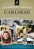 Cover: Legendary Locals of Carlsbad - Legendary Locals