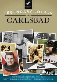 Enlarge image Cover: Legendary Locals of Carlsbad - Legendary Locals