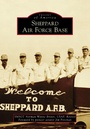 Cover: Sheppard Air Force Base - Arcadia Publishing