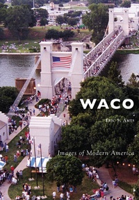 Enlarge image Cover: Waco - Arcadia Publishing