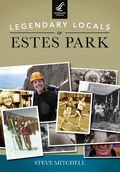 Cover: Legendary Locals of Estes Park - Legendary Locals