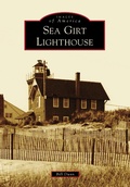 Cover: Sea Girt Lighthouse - Arcadia Publishing