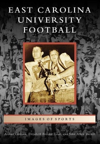 Abbildung von: East Carolina University Football - Arcadia Publishing