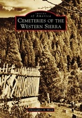 Cover: Cemeteries of the Western Sierra - Arcadia Publishing