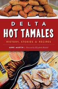 Abbildung von: Delta Hot Tamales - The History Press