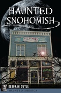 Cover: Haunted Snohomish - The History Press