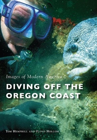 Abbildung von: Diving off the Oregon Coast - Arcadia Publishing