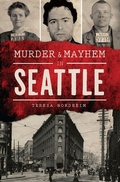Cover: Murder & Mayhem in Seattle - The History Press