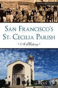 Abbildung von: San Francisco's St. Cecilia Parish - The History Press