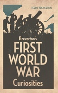 Cover: Breverton's First World War Curiosities - Amberley Publishing