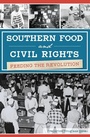 Cover: Southern Food and Civil Rights - The History Press