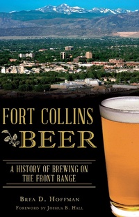 Abbildung von: Fort Collins Beer - The History Press