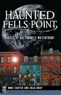 Cover: Haunted Fells Point - The History Press