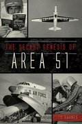 Cover: Secret Genesis of Area 51 - The History Press