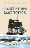 Cover: Eyewitness Accounts Shackleton's Last Voyage - Amberley Publishing