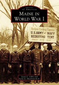 Abbildung von: Maine in World War I - Arcadia Publishing