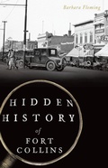 Cover: Hidden History of Fort Collins - The History Press