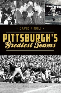 Abbildung von: Pittsburgh's Greatest Teams - The History Press