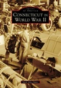 Cover: Connecticut in World War II - Arcadia Publishing