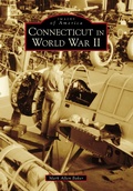 Cover: Connecticut in World War II - Arcadia Publishing