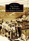 Cover: Dams of Western San Diego County - Arcadia Publishing
