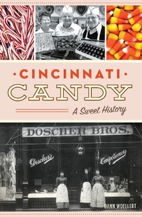 Abbildung von: Cincinnati Candy - The History Press