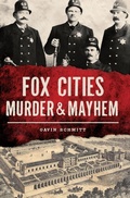 Cover: Fox Cities Murder & Mayhem - The History Press