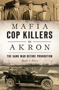 Cover: Mafia Cop Killers in Akron - The History Press