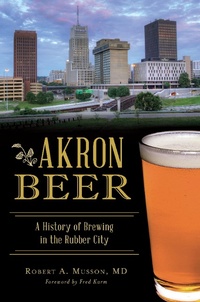 Abbildung von: Akron Beer - The History Press