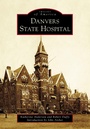Cover: Danvers State Hospital - Arcadia Publishing