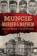 Cover: Muncie Murder & Mayhem - The History Press