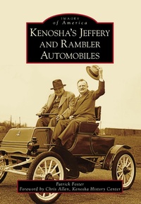 Abbildung von: Kenosha's Jeffery & Rambler Automobiles - Arcadia Publishing