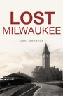 Cover: Lost Milwaukee - The History Press