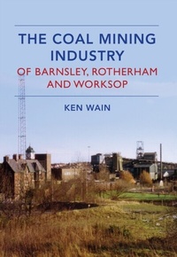 Abbildung von: The Coal Mining Industry in Barnsley, Rotherham and Worksop - Amberley Publishing