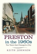 Cover: Preston in the 1960s - Amberley Publishing