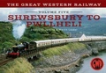 Cover: The Great Western Railway Volume Five Shrewsbury to Pwllheli - Amberley Publishing