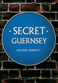 Cover: Secret Guernsey - Amberley Publishing