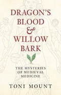 Cover: Dragon's Blood & Willow Bark - Amberley Publishing