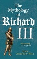 Bild: The Mythology of Richard III - Amberley Publishing