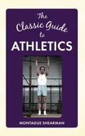 Cover: The Classic Guide to Athletics - Amberley Publishing