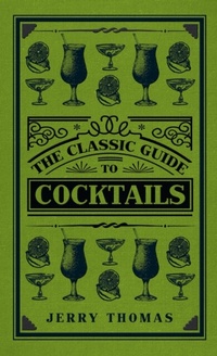 Abbildung von: The Classic Guide to Cocktails - Amberley Publishing