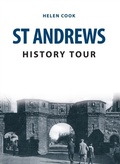 Cover: St Andrews History Tour - Amberley Publishing
