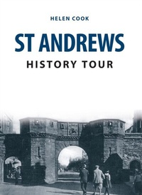 Enlarge image Cover: St Andrews History Tour - Amberley Publishing