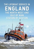 Cover: The Lifeboat Service in England: The North West and Isle of Man - Amberley Publishing
