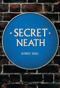 Cover: Secret Neath - Amberley Publishing