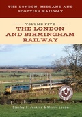 Cover: The London, Midland and Scottish Railway Volume Five The London and Birmingham Railway - Amberley Publishing