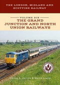 Cover: The London, Midland and Scottish Railway Volume Six The Grand Junction and North Union Railways - Amberley Publishing