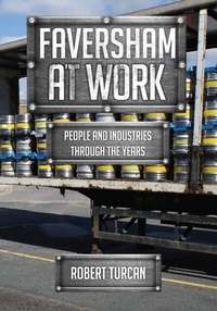 Enlarge image Cover: Faversham At Work - Amberley Publishing