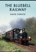 Cover: The Bluebell Railway - Amberley Publishing