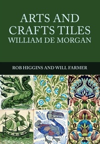Abbildung von: Arts and Crafts Tiles: William de Morgan - Amberley Publishing